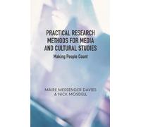 Practical Research Methods for Media and Cultural Studies: Making People Count