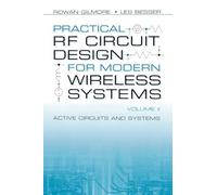 Practical Rf Circuit Design for Modern Wireless Systems, Volume Ii: Active Circuits: Active Circuits and Systems: Vol II (Microwave Library)