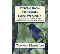 Practical Russian Fables Vol.1: Dual -Language Fables for Intermediate Students of Russian: Volume 1