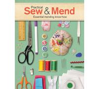 Practical Sew & Mend : Essential Mending Know-How