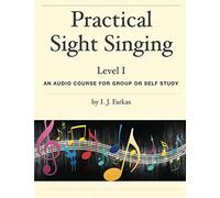 Practical Sight Singing, Level 1: An Audio Course for Group or Self Study