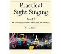 Practical Sight Singing, Level 1: An Audio Course for Group or Self Study: Volume 1