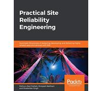 Practical Site Reliability Engineering