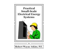 Practical Small-Scale Electrical Energy Systems