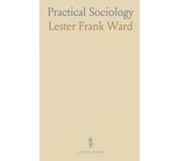 Practical Sociology: How environments, institutions, and policies shape human achievement and social progress
