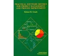 Practical Software Metrics For Project Management And Process Improvement