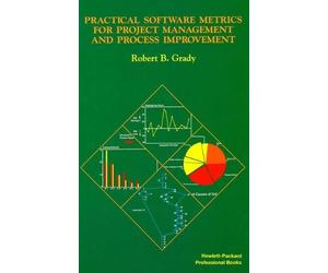 Practical Software Metrics For Project Management And Process Improvement