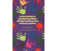 Practical Solutions for Education Young Children with High-functioning Autism and Asperger Syndrome