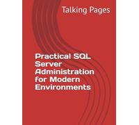 Practical SQL Server Administration for Modern Environments