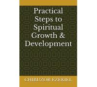 Practical Steps to Spiritual Growth & Development
