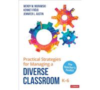Practical Strategies for Managing a Diverse Classroom, K-6: The Teacher's Toolkit