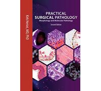 Practical Surgical Pathology: Morphology & Molecular Pathology