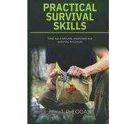 Practical Survival Skills: First Aid & Natural Medicines in a Survival Situation