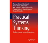 Practical Systems Thinking : Finding leverage on complex problems