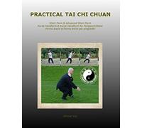 Practical Tai Chi Chuan: Short Form & Advanced Short Form Kurze Handform & Kurze Handform für Fortgeschrittene Forma breve & Forma breve per progrediti: Volume 2