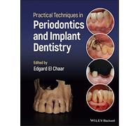 Practical Techniques in Periodontics and Implant Dentistry