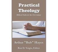Practical Theology: Biblical Truths for the 21st Century