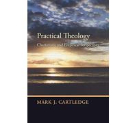 Practical Theology: Charismatic and Empirical Perspectives