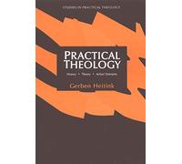 Practical Theology: History, Theory, Action Domains (Studies in Practical Theology)