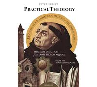 Practical Theology: Spiritual Direction from Saint Thomas Aquinas