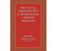 Practical Therapeutics of Traditional Chinese Medicine (Paradigm title)