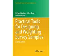 Practical Tools for Designing and Weighting Survey Samples (Statistics for Social and Behavioral Sciences)