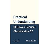 Practical Understanding of Dewey Decimal Classification 22