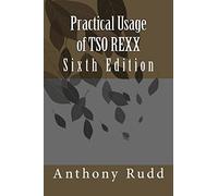 Practical Usage of TSO REXX