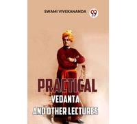 Practical Vedanta and Other Lectures