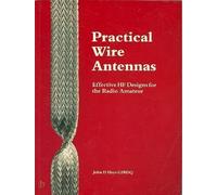 Practical Wire Antennas: Effective High Frequency Designs for the Radio Amateur