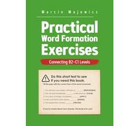 Practical Word Formation Exercises: Connecting B2-C1 Levels