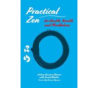 Practical Zen for Health, Wealth and Mindfulness