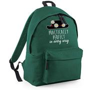 Practically Perfect in Every Way Funny Backpack Rucksack Dimensions: 31 x 42 x 21 cm Capacity: 18 litres Ruck Sack -Forest