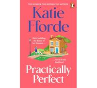 Practically Perfect: The feel-good escapist romcom from the Sunday Times bestselling author