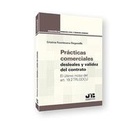 Prácticas comerciales desleales y validez del contrato: El último inciso del art. 19.2 TRLGDCU (Colección de Derecho Civil y Derecho Romano J.M. Bosch Editor)