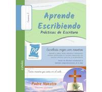 Prácticas de Escritura - Oración Padre Nuestro - Letra Cursiva, Nivel 3: Aprende Escribiendo - Niños y Adultos - PNCC3PS
