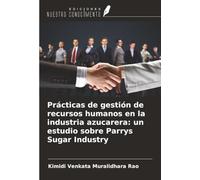 Prácticas de gestión de recursos humanos en la industria azucarera: un estudio sobre Parrys Sugar Industry