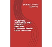 PRACTICE ASSISTANT FOR CLASS X-ENGLISH COMMUNICATIVE-CBSE PATTERN