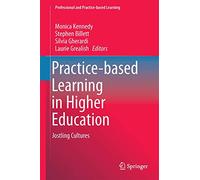 Practice-based Learning in Higher Education: Jostling Cultures: 10 (Professional and Practice-based Learning, 10)