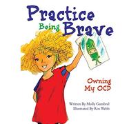 Practice Being Brave: Owning My OCD