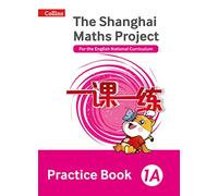 Practice Book 1A (The Shanghai Maths Project)
