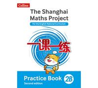 Practice Book 2B (The Shanghai Maths Project)