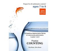 Practice Counting: Level 1 (ages 7 to 9): Volume 1 (Competitive Mathematics for Gifted Students)