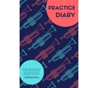 Practice Diary: Trumpet Edition