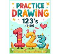 Practice Drawing 123's: Learn to Draw 1 thru 50 numbers (Early Educational Series)