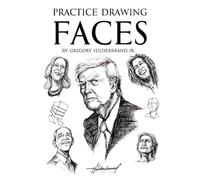 Practice Drawing Faces: Learn & Sketch all in One Book (Practice Drawing Book Collection)