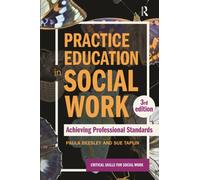 Practice Education in Social Work : Achieving Professional Standards