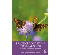 Practice Education in Social Work : Achieving Professional Standards