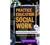 Practice Education in Social Work – Achieving Professional Standards – Routledge