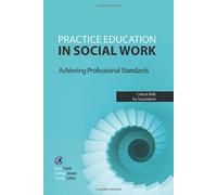 Practice Education in Social Work: Achieving Professional Standards (Critical Skills for Social Work) by Pam Field, Lesley Littler, Cathy Jasper (2014) Paperback